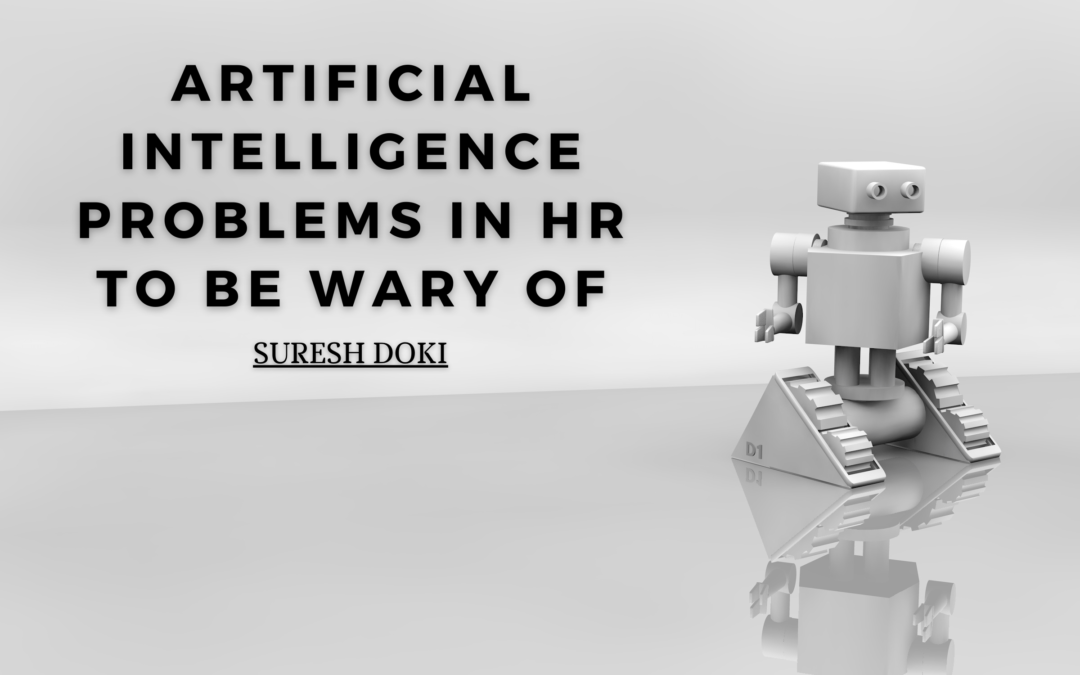Artificial Intelligence Problems In Hr To Be Wary Of Min