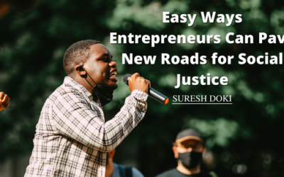 Easy Ways Entrepreneurs Can Pave New Roads for Social Justice