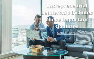 Entrepreneurial Leadership Includes These Important Qualities
